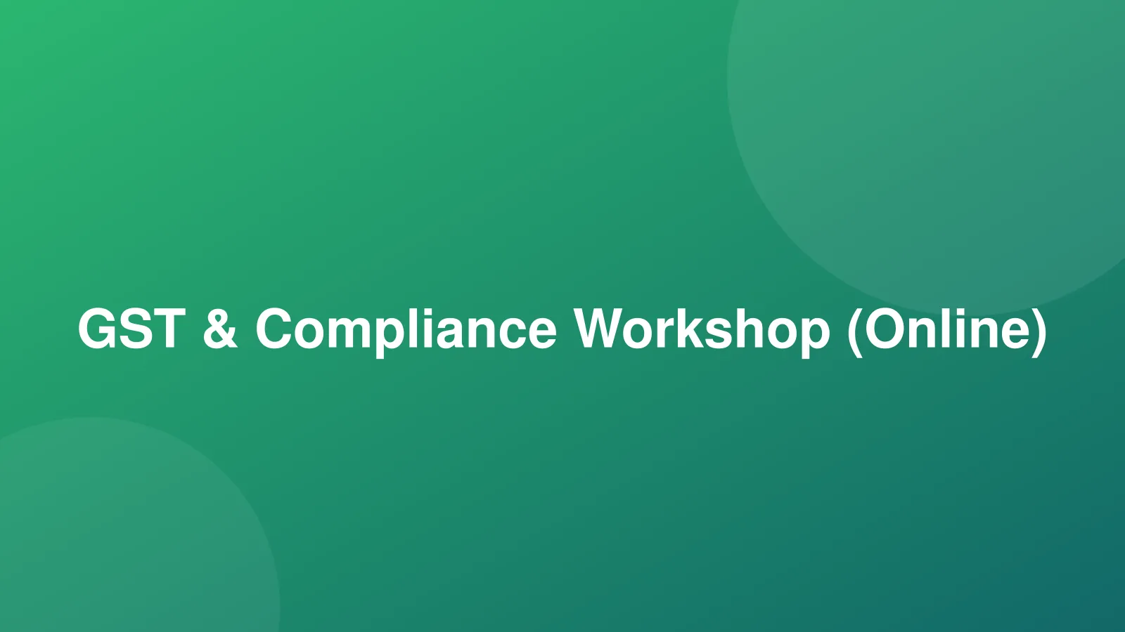 GST & Compliance Workshop (Online) banner